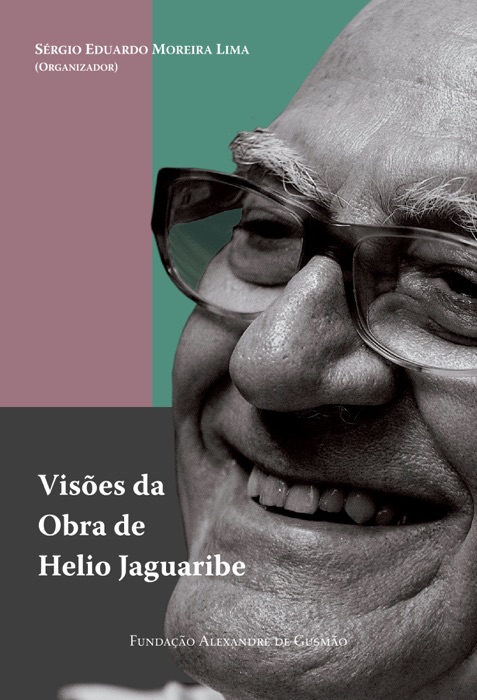 Visões da Obra de Helio Jaguaribe