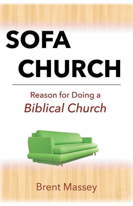 Sofa Church: Reason for doing a Biblical House Church