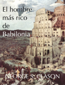 El hombre más rico de Babilonia - George S. Clason