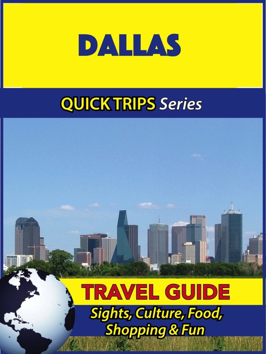 Dallas Travel Guide (Quick Trips Series)