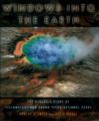 Windows into the Earth - Robert B. Smith & Lee J. Siegel