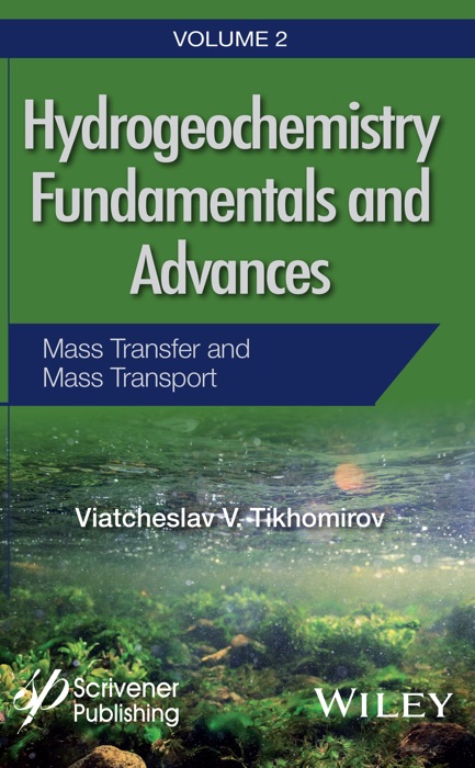 Hydrogeochemistry Fundamentals and Advances, Mass Transfer and Mass Transport