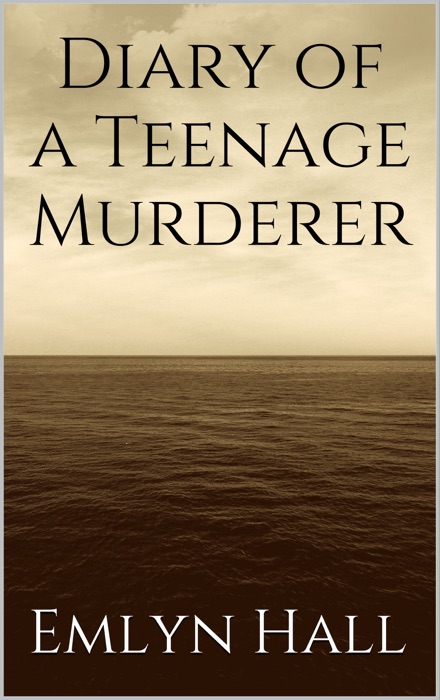 Diary of a Teenage Murderer