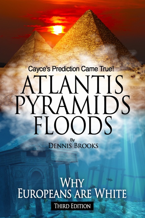 Atlantis Pyramids Floods: Why Europeans are White