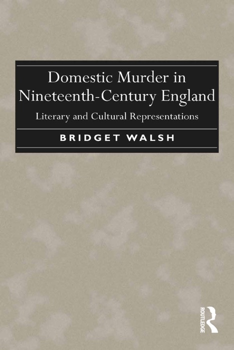 Domestic Murder in Nineteenth-Century England