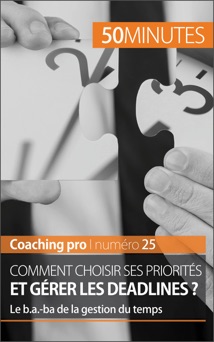 Comment choisir ses priorités et gérer les deadlines ? - Florence Schandeler