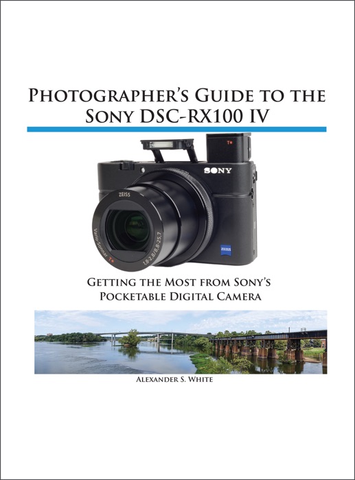 Photographer's Guide to the Sony DSC-RX100 IV