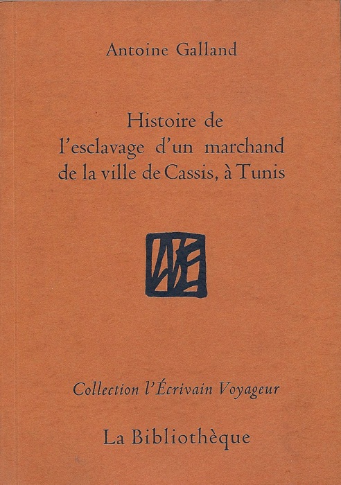 Histoire de l'esclavage d'un marchand de la ville de Cassis, à Tunis