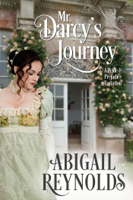 Abigail Reynolds - Mr. Darcy's Journey: A Pride & Prejudice Variation artwork