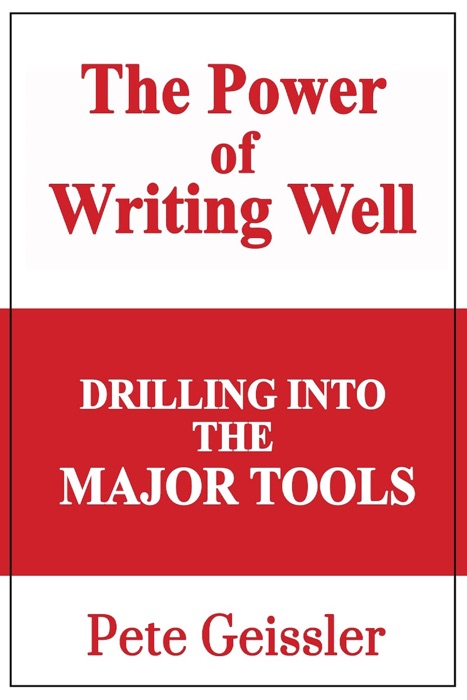 Drilling Into The Major Tools: The Power of Writing Well
