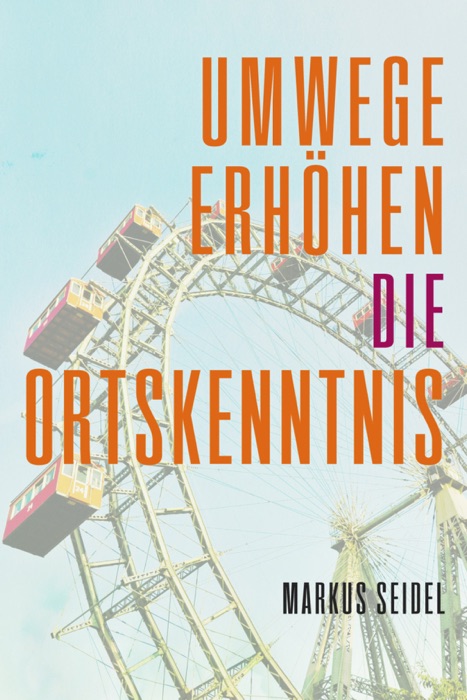 Umwege erhöhen die Ortskenntnis