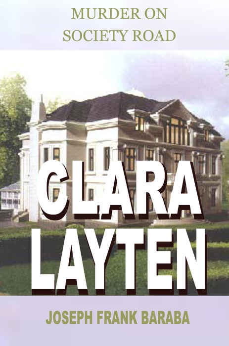 Clara Layten Murder On Society Road