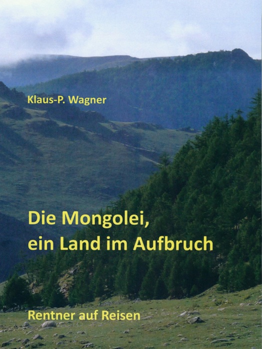 Die Mongolei, ein Land im Aufbruch