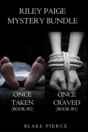 Riley Paige Mystery Bundle: Once Taken (#2) and Once Craved (#3)