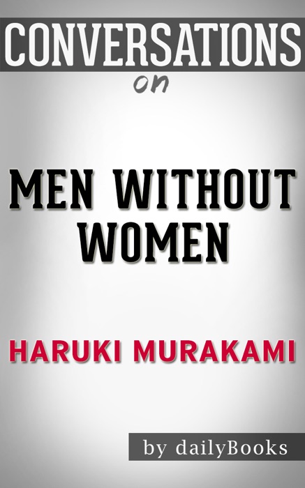 Men Without Women: Stories by Haruki Murakami Conversation Starters