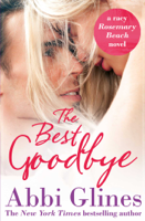 Abbi Glines - The Best Goodbye artwork