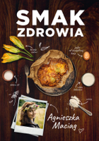 Agnieszka Maciąg - Smak zdrowia artwork