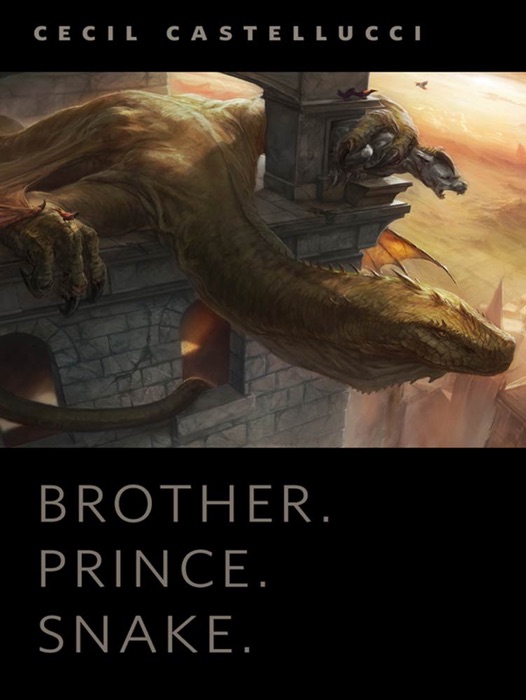 Brother. Prince. Snake.