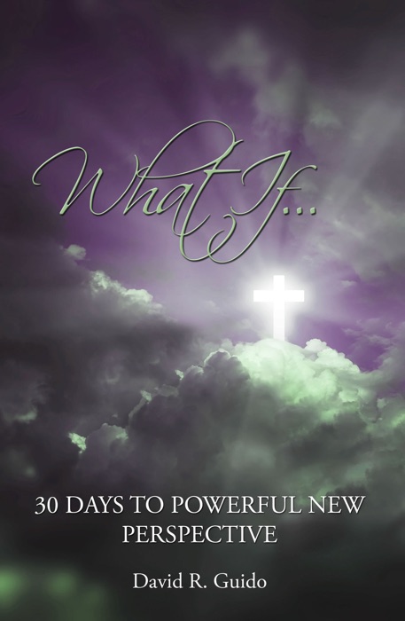 What If...30 Days to Powerful New Perspective