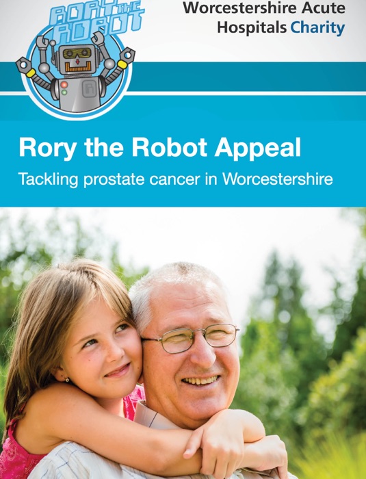 Rory the Robot Appeal Tackling prostate cancer in Worcestershire