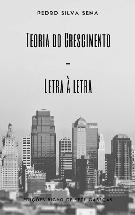Teoria do Crescimento: Letra à Letra