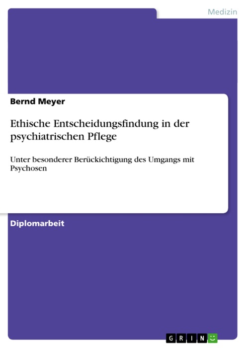 Ethische Entscheidungsfindung in der psychiatrischen Pflege