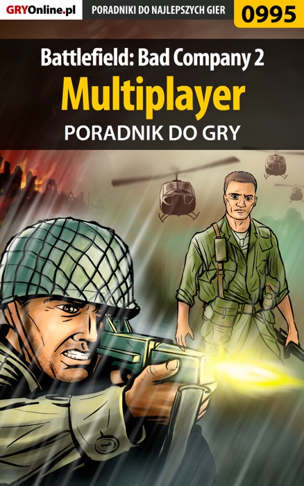 Battlefield: Bad Company 2 - Multiplayer (Poradnik do gry)