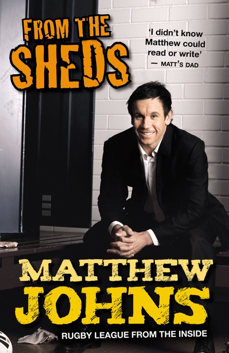 From the Sheds: Tales of a Rugby League Life and Other Tales from a Rugby League Life