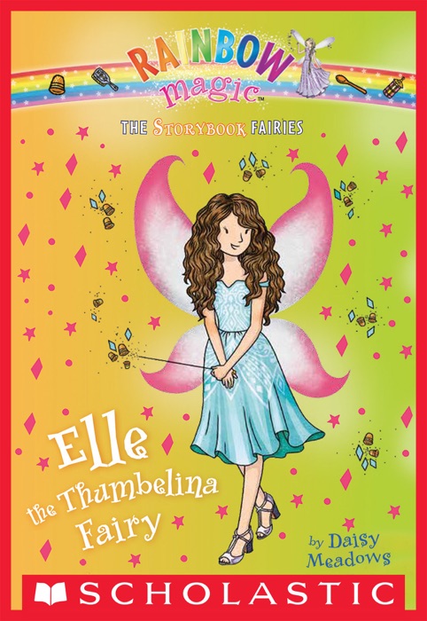 Elle the Thumbelina Fairy (Storybook Fairies #1)