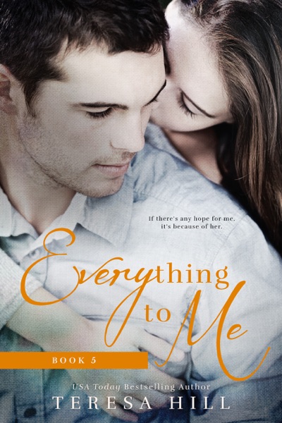 Everything To Me (Book 5)