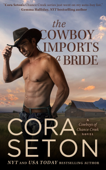 The Cowboy Imports a Bride - Cora Seton