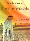 Il principe del deserto (Vivi le mie storie) - Ornella Albanese