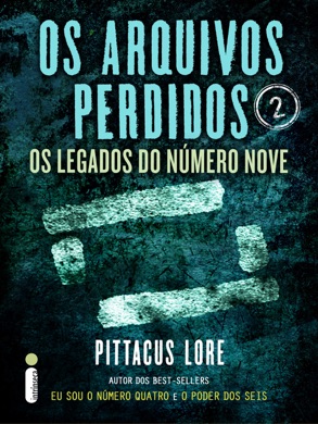 Capa do livro Os Arquivos Perdidos: Os Legados do Número Nove de Pittacus Lore