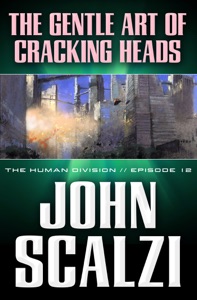 The Human Division #12: The Gentle Art of Cracking Heads