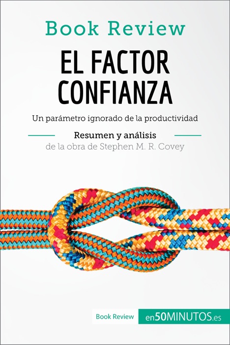 Book Review: El factor confianza (Análisis de la obra)