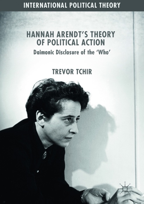 Hannah Arendt's Theory of Political Action