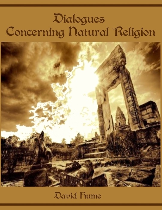 Dialogues Concerning Natural Religion (Illustrated)