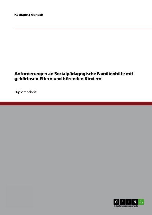 Anforderungen an Sozialpädagogische Familienhilfe mit gehörlosen Eltern und hörenden Kindern