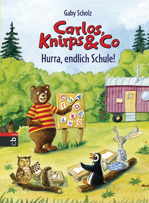 Carlos, Knirps & Co - Hurra, endlich Schule!