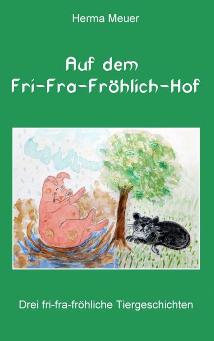 Auf dem Fri-Fra-Fröhlich-Hof