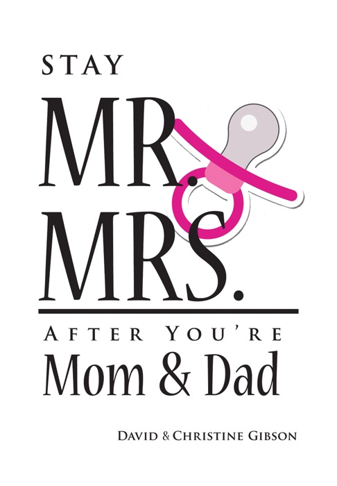 Stay Mr. and Mrs. After You’re Mom and Dad