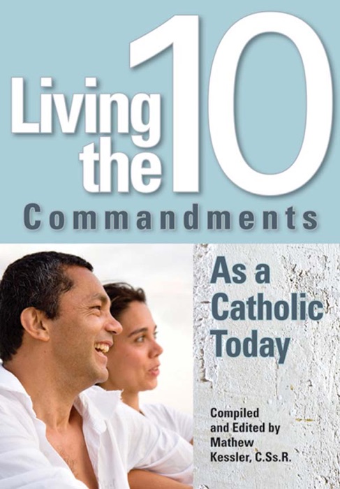 Living the Ten Commandments As a Catholic