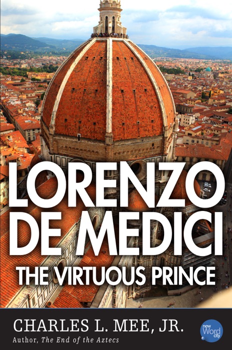 Lorenzo de Medici: The Virtuous Prince