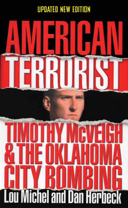 American Terrorist: Timothy McVeigh and the Oklahoma City Bombing