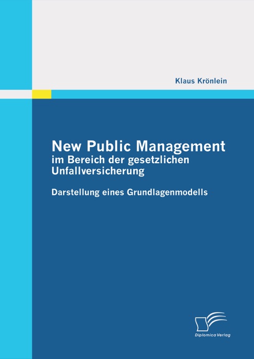 New Public Management im Bereich der gesetzlichen Unfallversicherung