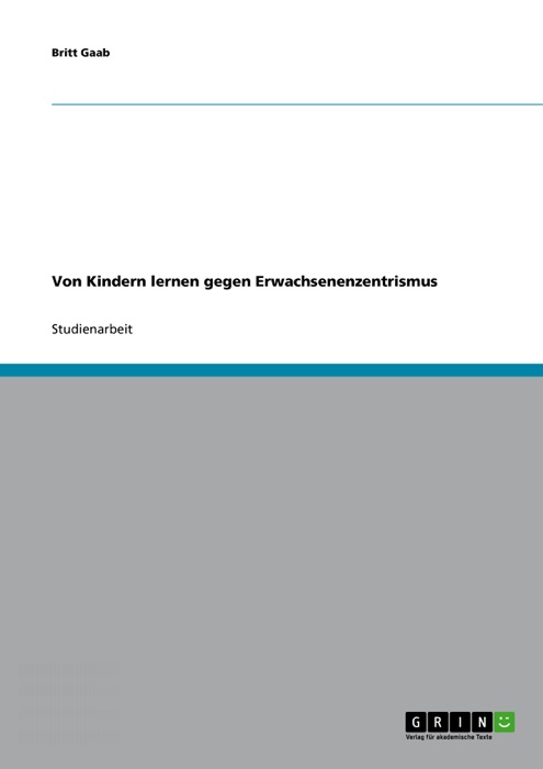 Von Kindern lernen - gegen Erwachsenenzentrismus