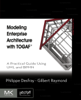 Modeling Enterprise Architecture with TOGAF - Philippe Desfray & Gilbert Raymond