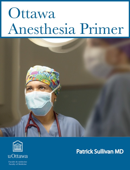 Ottawa Anesthesia Primer