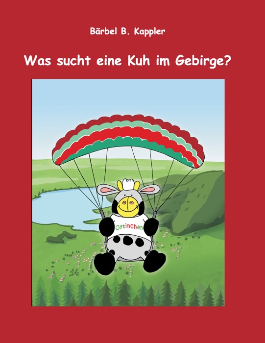 Was sucht eine Kuh im Gebirge?