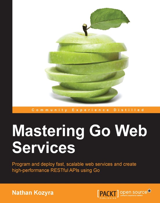 Mastering Go Web Services